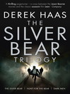The Silver Bear Trilogy by Derek Haas eBook